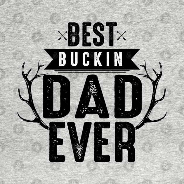 Best buckin dad ever by mohamadbaradai